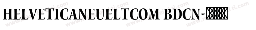 HelveticaNeueLTCom BdCn字体转换